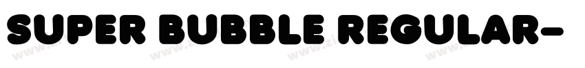 Super Bubble Regular字体转换